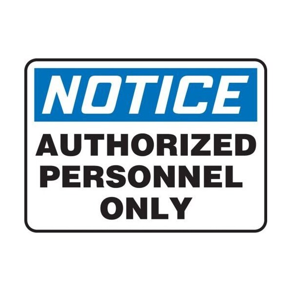Accuform MADC801VP Safety Sign, NOTICE AUTHORIZED PERSONNEL ONLY, 10 X 14, Plastic MADC801VP - main